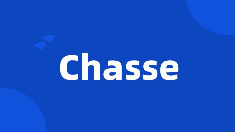 Chasse