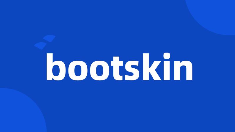 bootskin