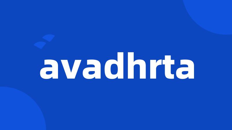 avadhrta