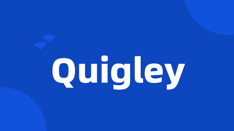 Quigley