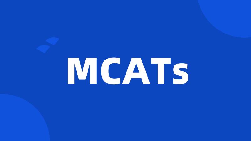 MCATs