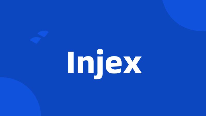 Injex