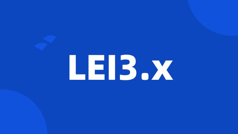 LEI3.x