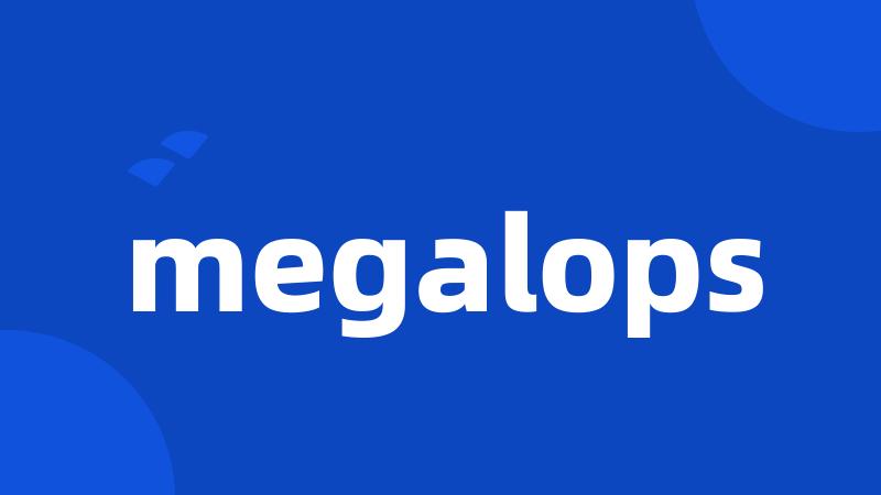 megalops