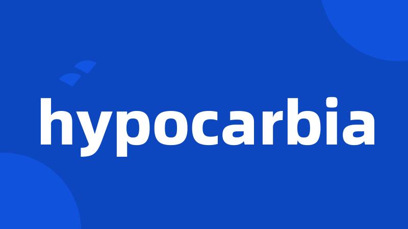 hypocarbia