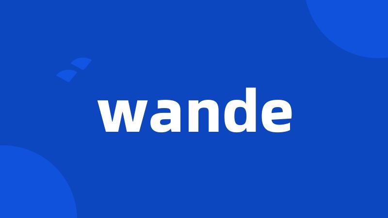 wande