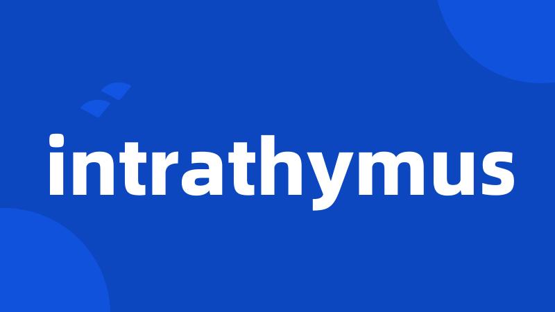 intrathymus