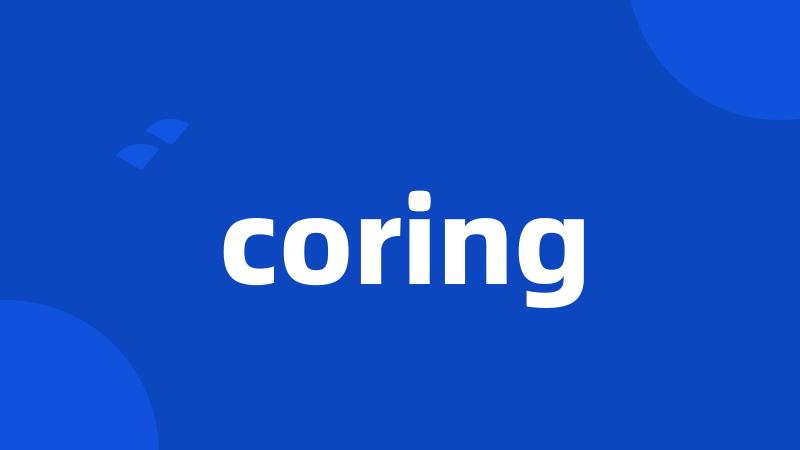 coring