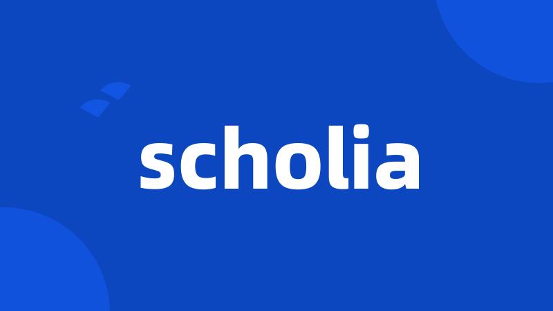 scholia