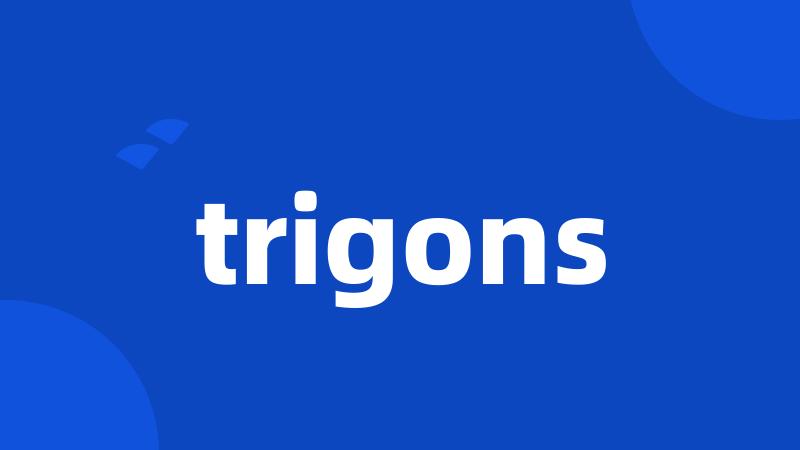 trigons