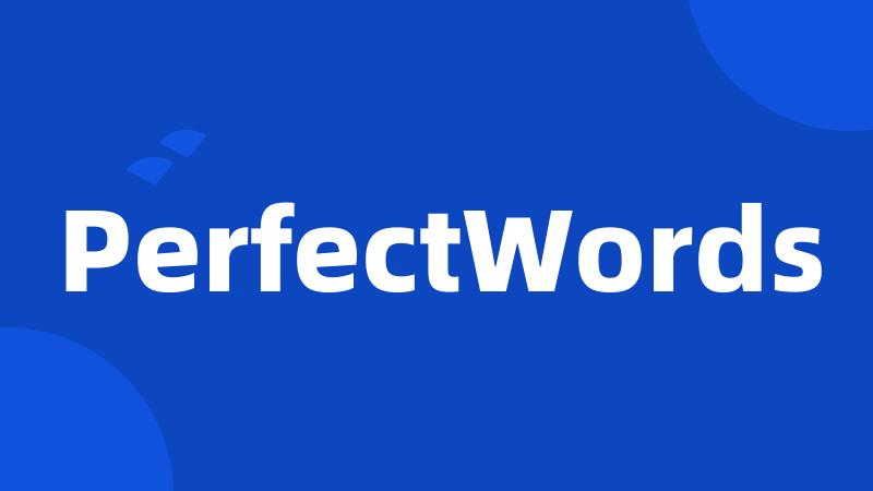 PerfectWords