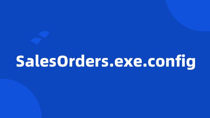 SalesOrders.exe.config