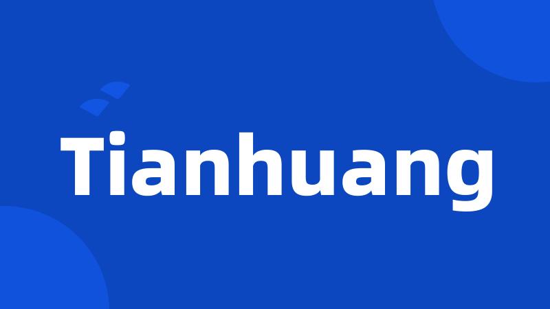 Tianhuang