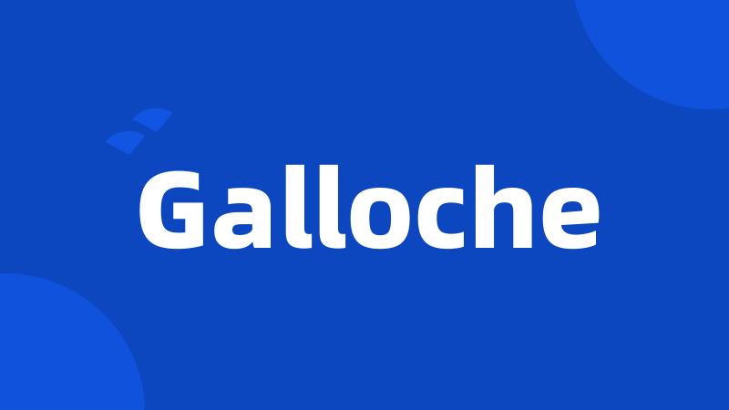 Galloche