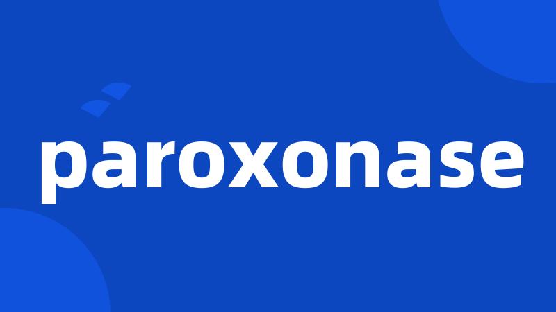 paroxonase