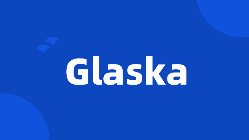 Glaska