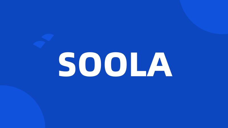 SOOLA