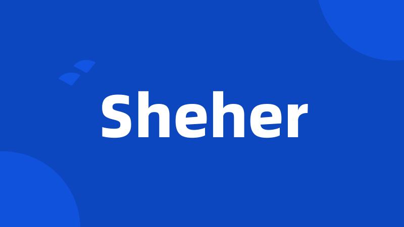 Sheher