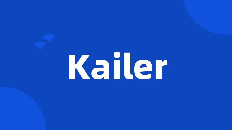 Kailer