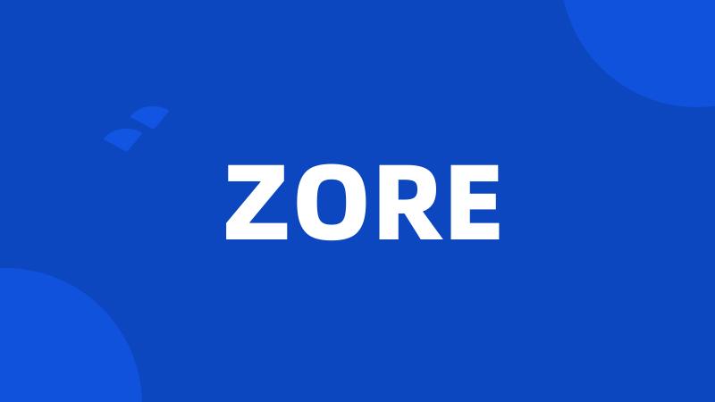 ZORE