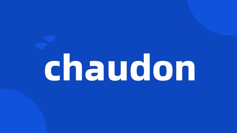 chaudon