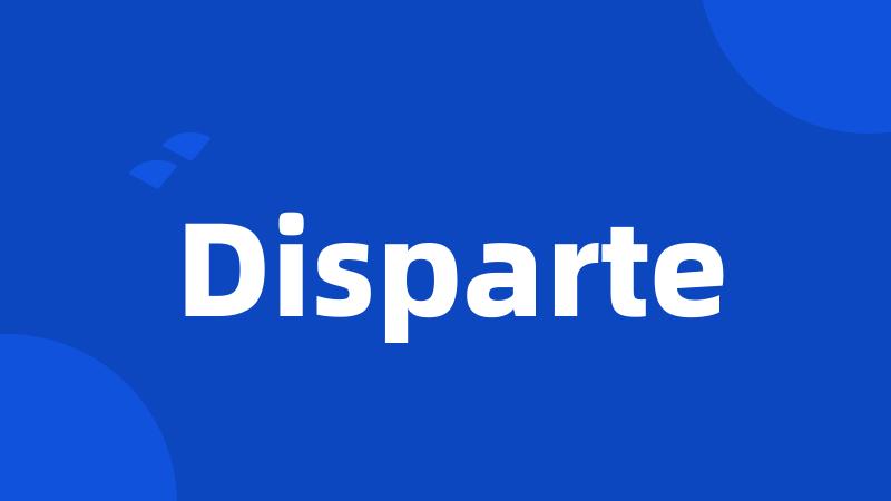 Disparte