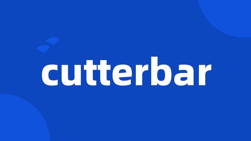 cutterbar