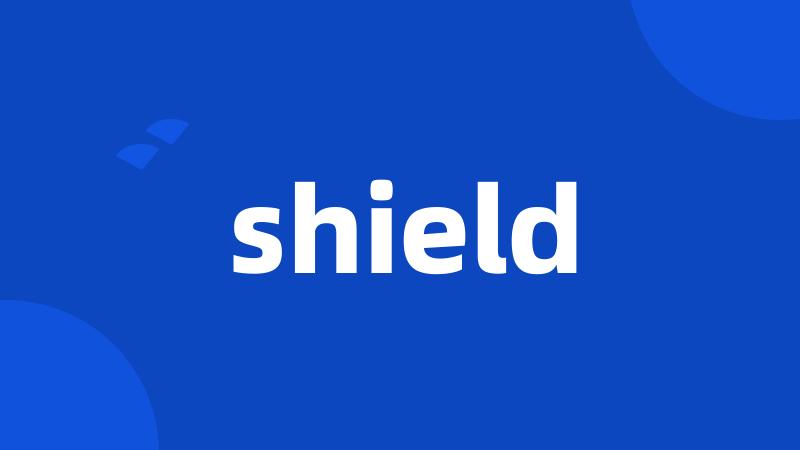 shield