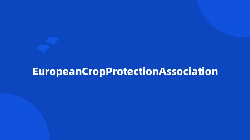 EuropeanCropProtectionAssociation