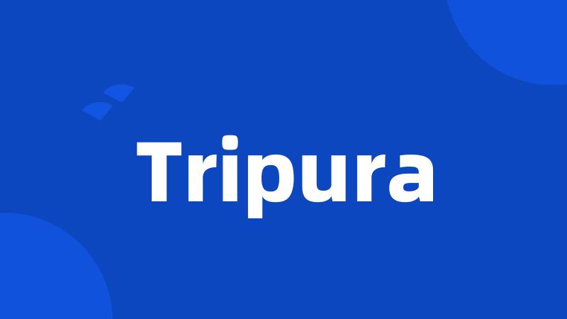 Tripura