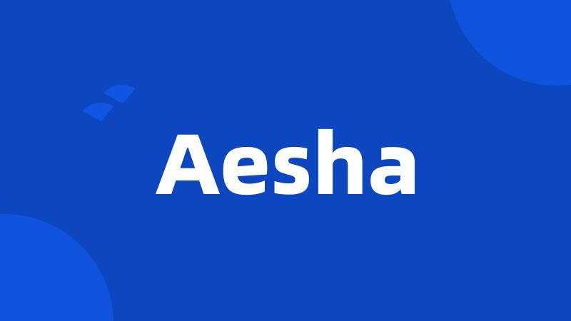 Aesha