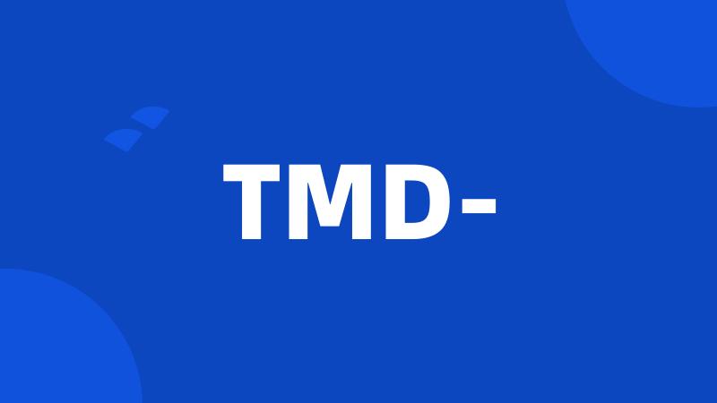 TMD-