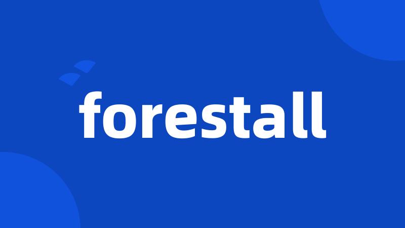 forestall