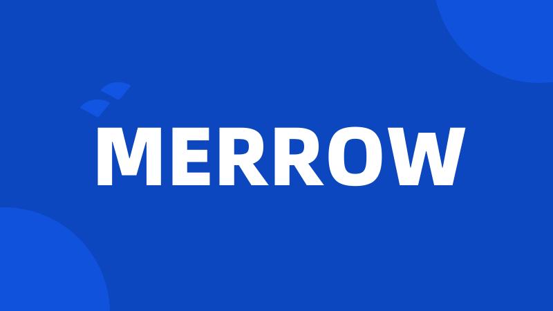 MERROW