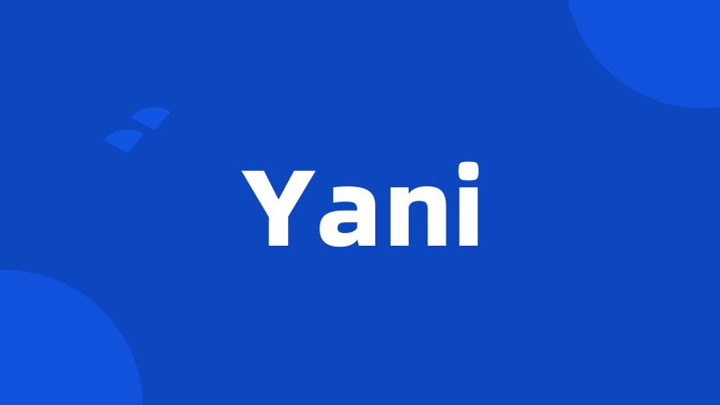 Yani