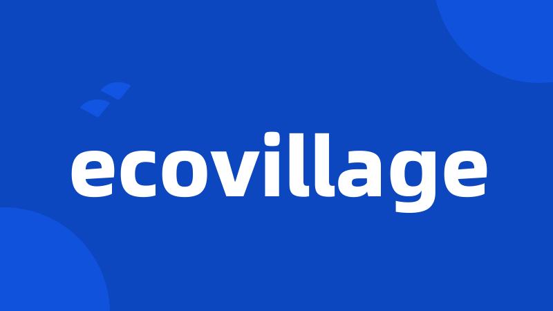 ecovillage