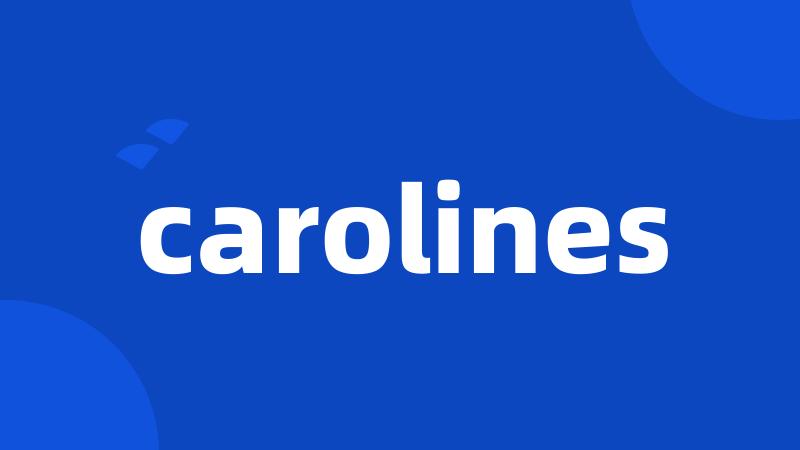 carolines