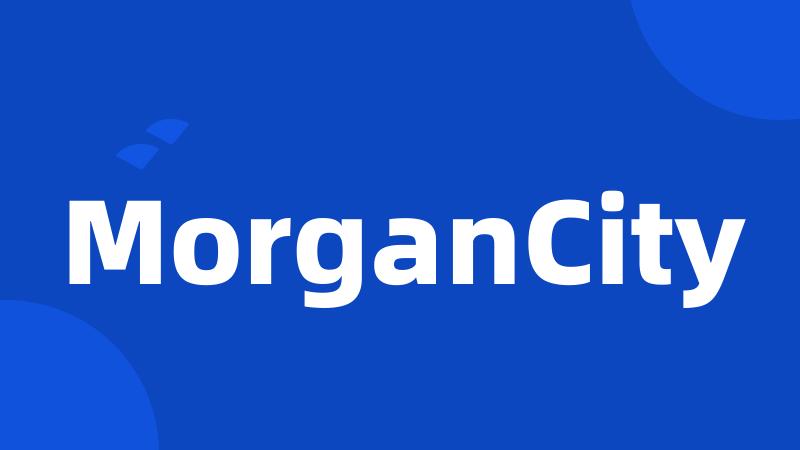 MorganCity