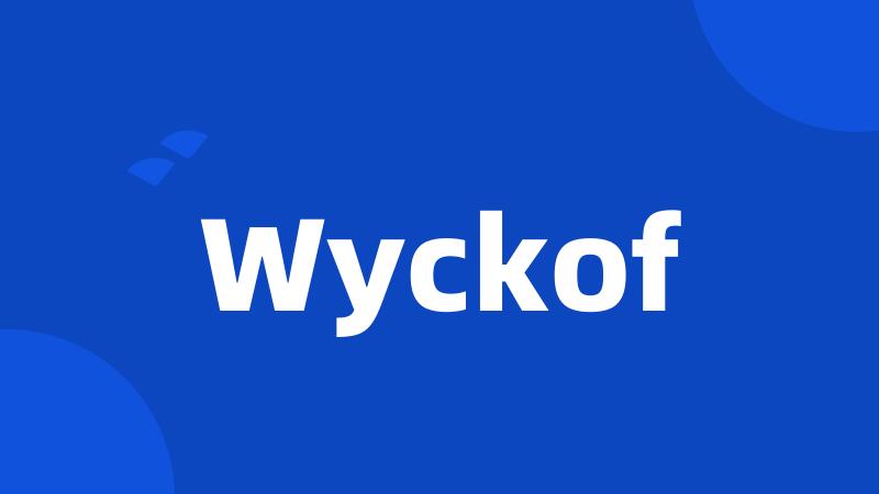 Wyckof