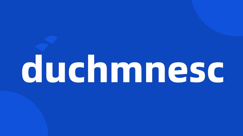 duchmnesc