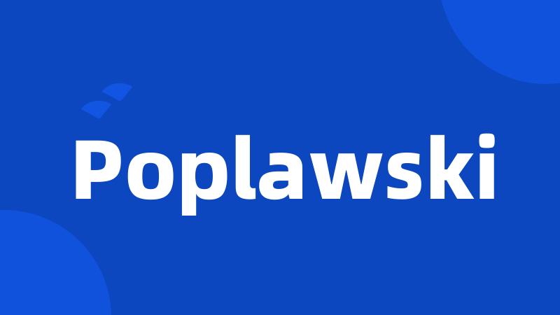 Poplawski