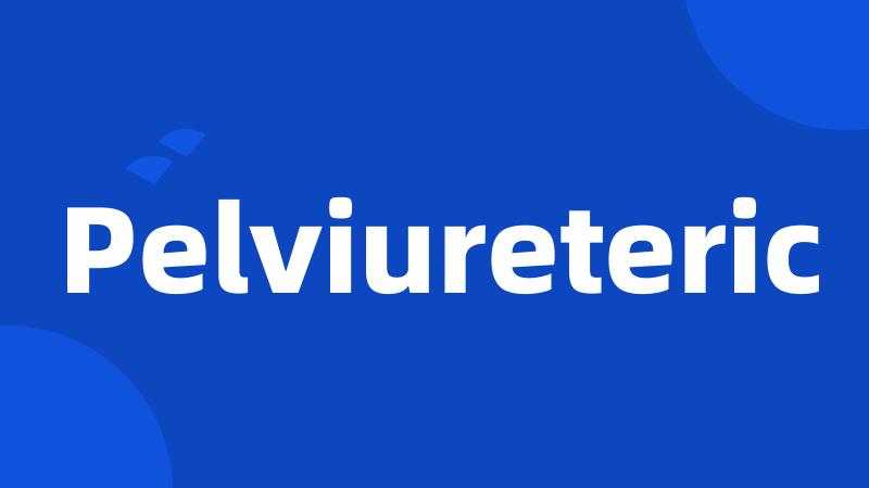 Pelviureteric