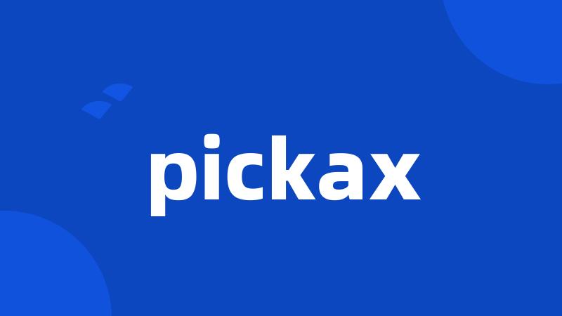 pickax