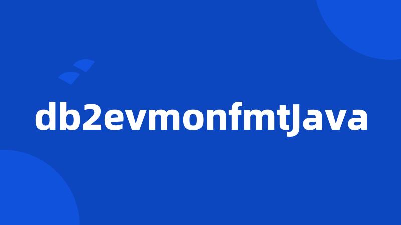 db2evmonfmtJava