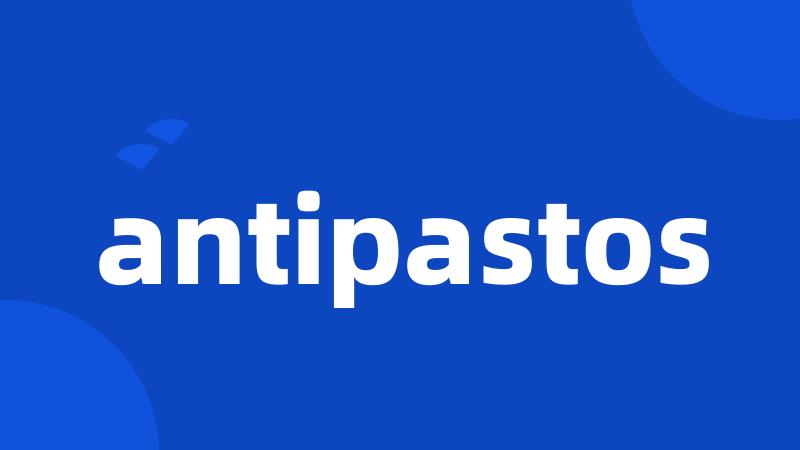 antipastos