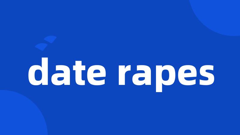 date rapes