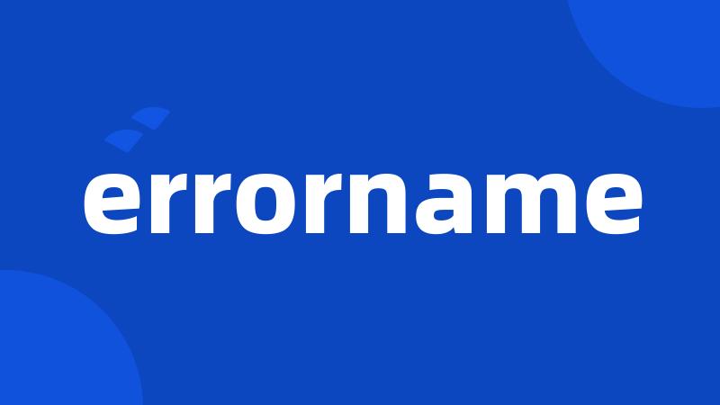 errorname