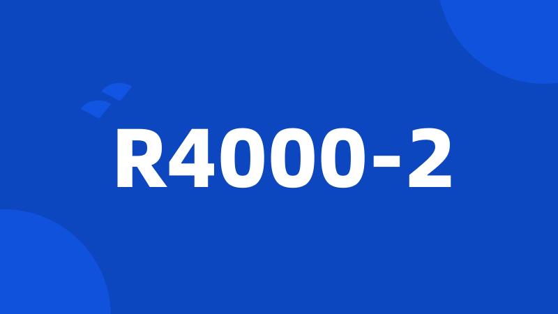 R4000-2