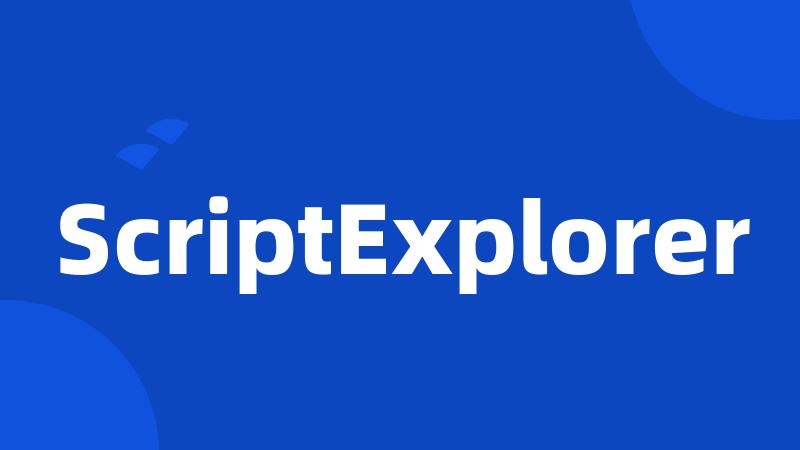 ScriptExplorer