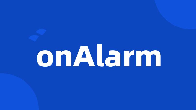 onAlarm